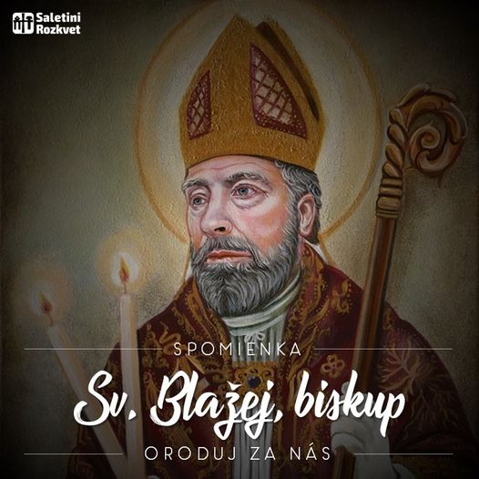 3. február 2021 - Svätý Blažej, biskup a mučeník