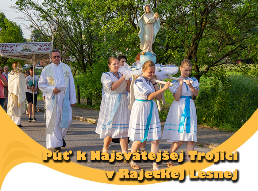 Púť k Najsvätejšej Trojici v Rajeckej Lesnej, 11.-12.jún 2022