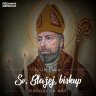3. február 2022 - Svätého Blažeja, biskupa a mučeníka